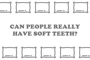 Savannah dentist, Dr. Comer, at Christopher Comer, DMD, uncovers the truth of soft teeth.