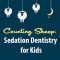 Counting Sheep: Sedation Dentistry for Kids (featured image)