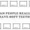 an People Really Have Soft Teeth? (featured image)